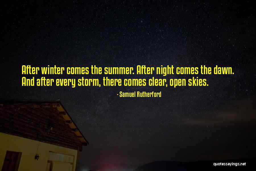 Clear Skies Quotes By Samuel Rutherford Clear Skies Quotes By Samuel Rutherford