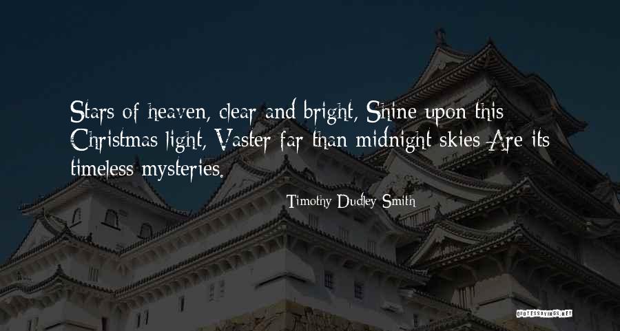 Clear Skies Quotes By Timothy Dudley-Smith Clear Skies Quotes By Timothy Dudley-Smith