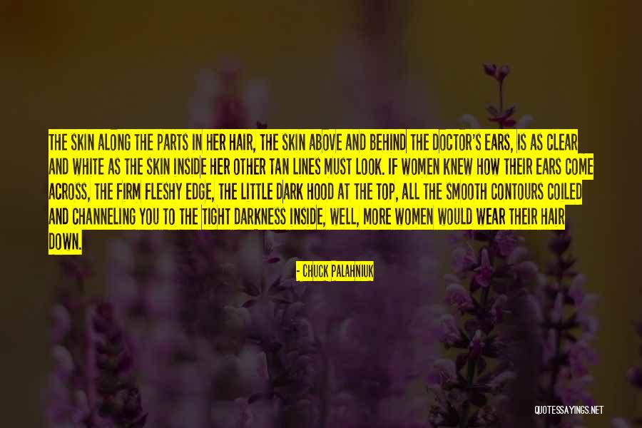 Clear Skin Quotes By Chuck Palahniuk