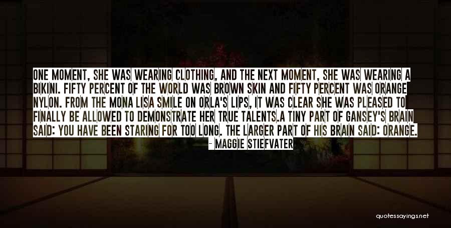 Clear Skin Quotes By Maggie Stiefvater