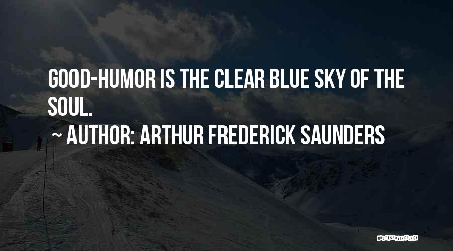 Clear Sky Quotes By Arthur Frederick Saunders