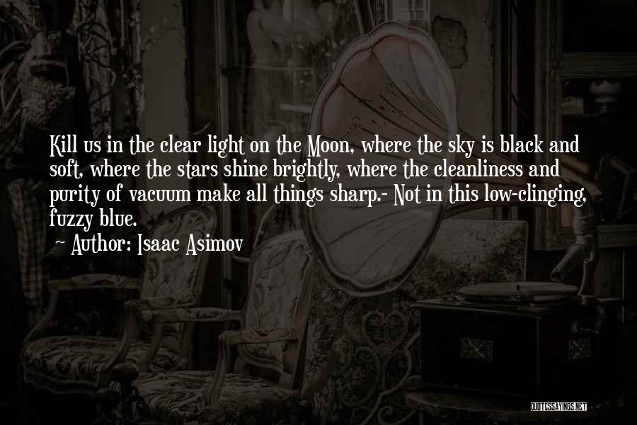 Clear Sky Quotes By Isaac Asimov