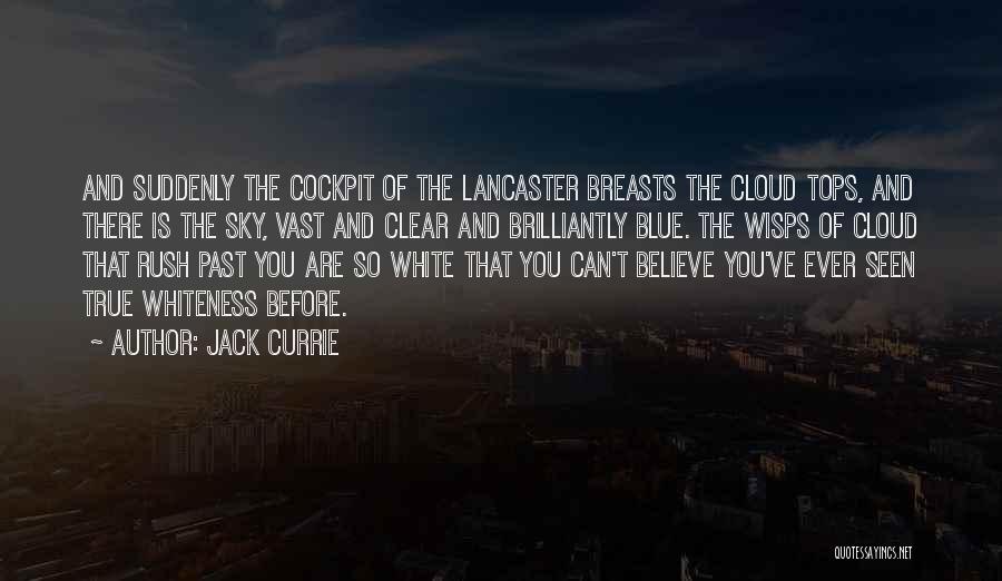Clear Sky Quotes By Jack Currie