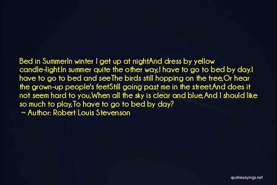 Clear Sky Quotes By Robert Louis Stevenson