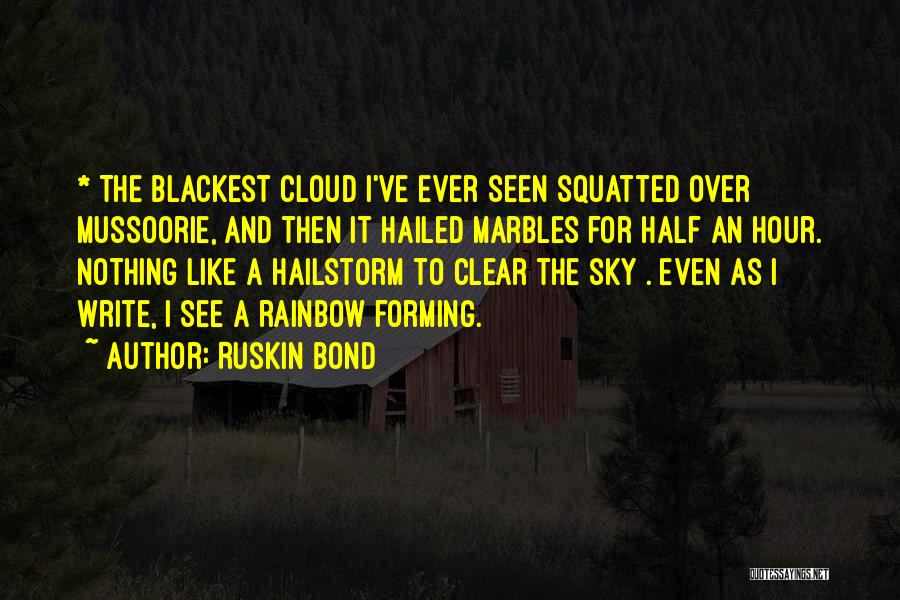 Clear Sky Quotes By Ruskin Bond