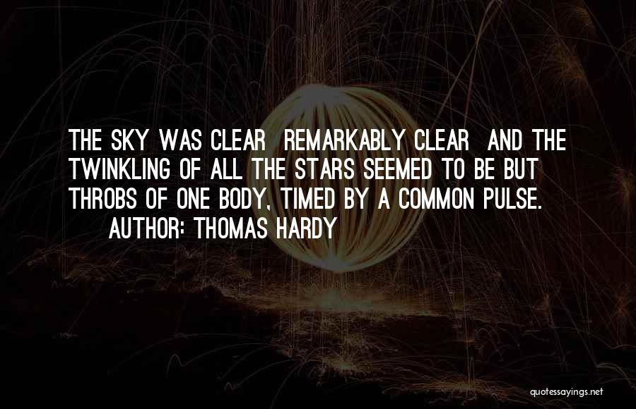 Clear Sky Quotes By Thomas Hardy