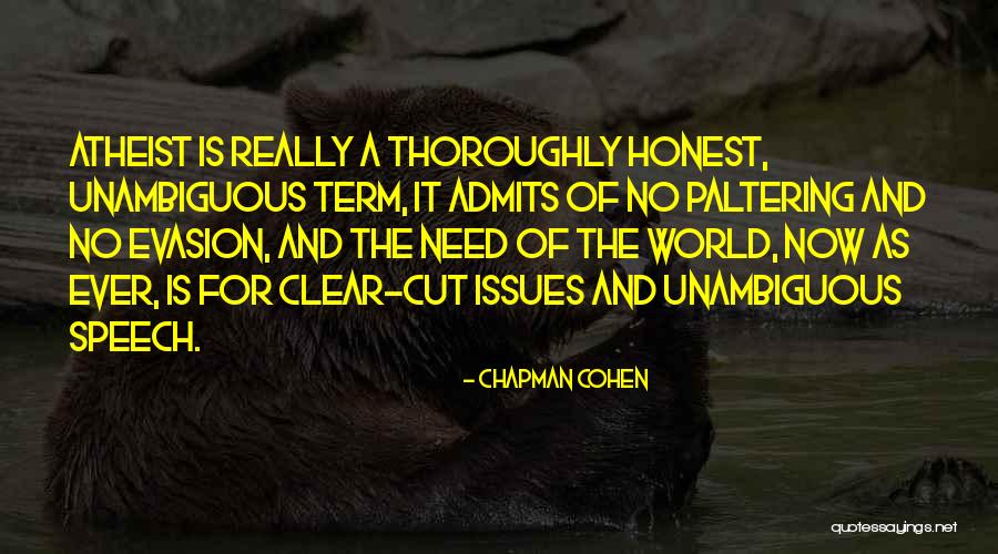 Clear Speech Quotes By Chapman Cohen Clear Speech Quotes By Chapman Cohen