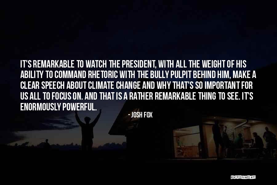 Clear Speech Quotes By Josh Fox Clear Speech Quotes By Josh Fox