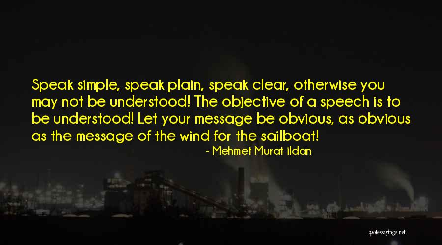 Clear Speech Quotes By Mehmet Murat Ildan Clear Speech Quotes By Mehmet Murat Ildan