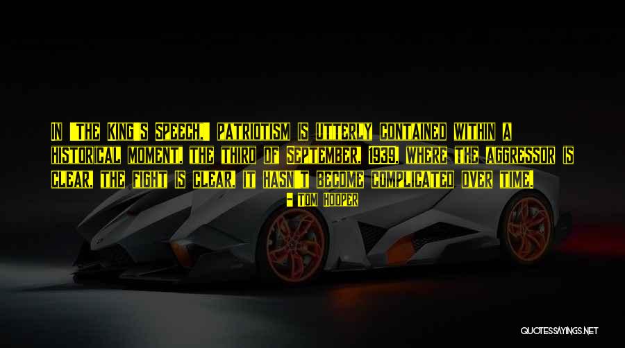 Clear Speech Quotes By Tom Hooper Clear Speech Quotes By Tom Hooper