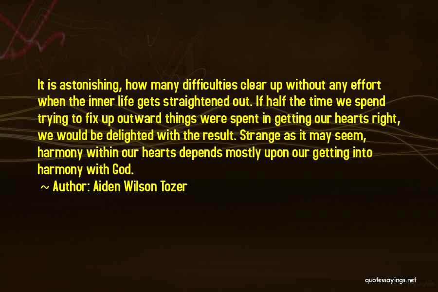 Clear Things Out Quotes By Aiden Wilson Tozer