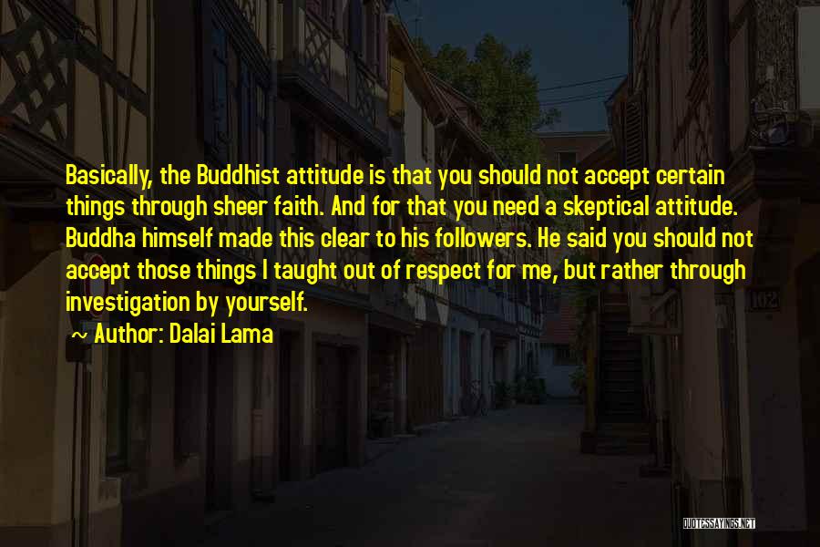 Clear Things Out Quotes By Dalai Lama