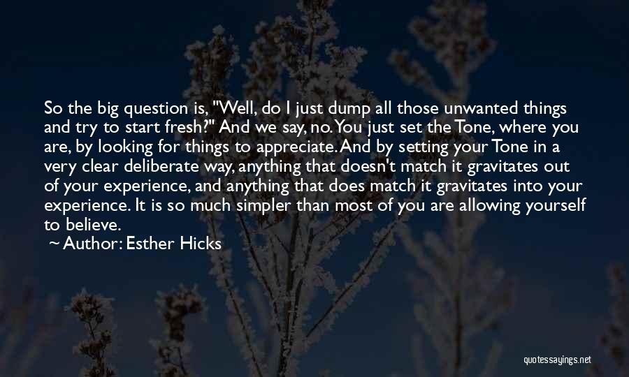 Clear Things Out Quotes By Esther Hicks