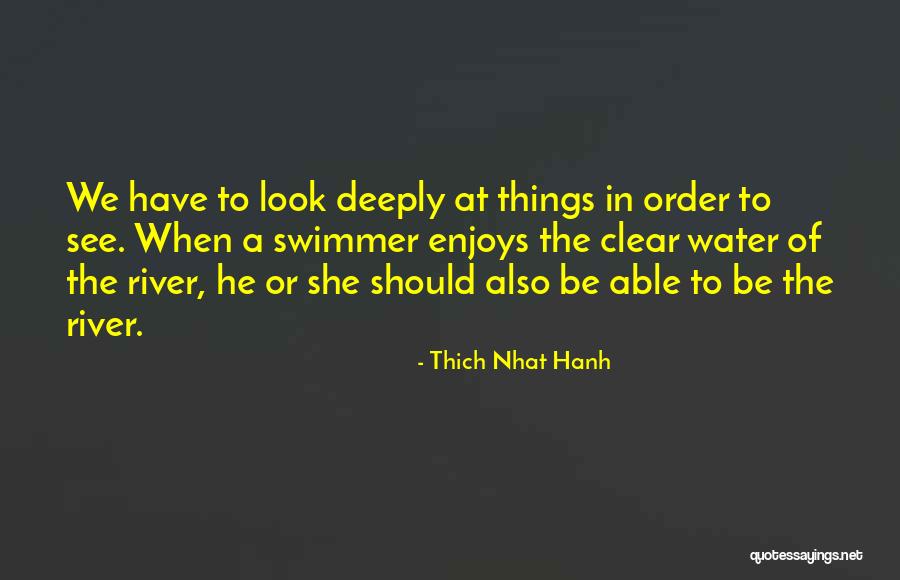 Clear Things Quotes By Thich Nhat Hanh Clear Things Quotes By Thich Nhat Hanh