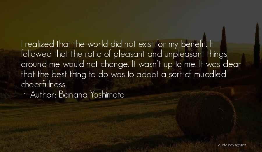 Clear Things Up Quotes By Banana Yoshimoto