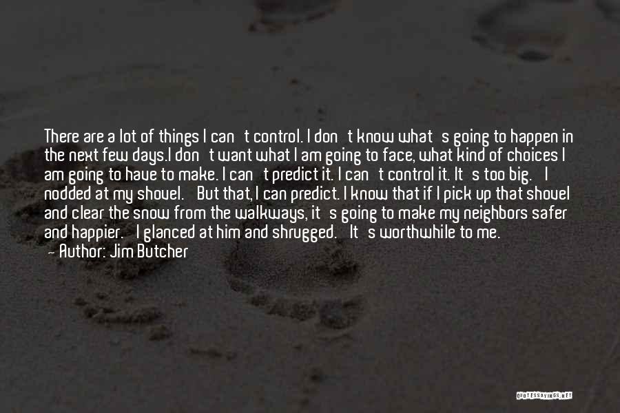 Clear Things Up Quotes By Jim Butcher