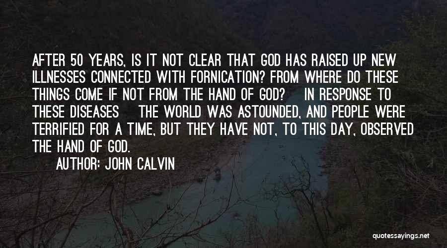 Clear Things Up Quotes By John Calvin