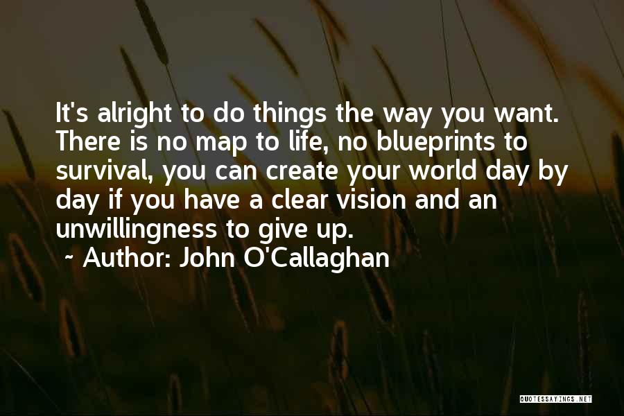 Clear Things Up Quotes By John O'Callaghan
