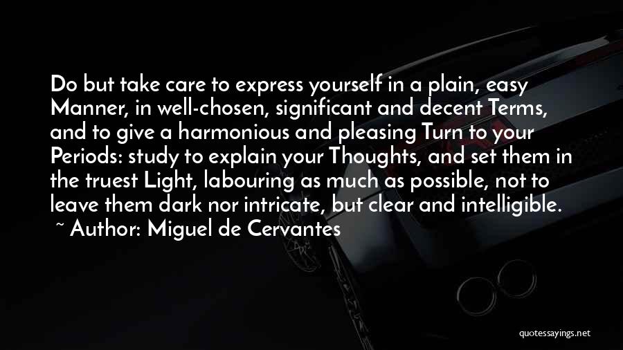 Clear Thoughts Quotes By Miguel De Cervantes