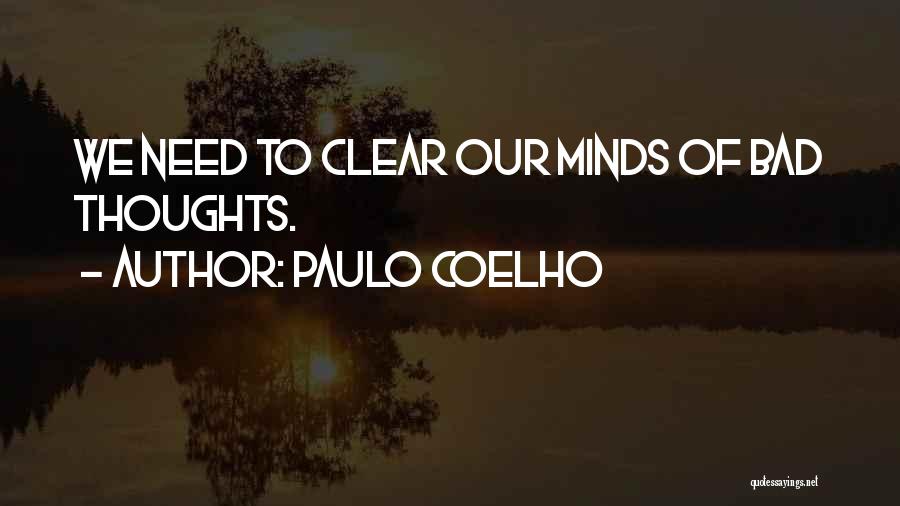 Clear Thoughts Quotes By Paulo Coelho