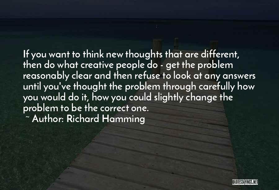 Clear Thoughts Quotes By Richard Hamming