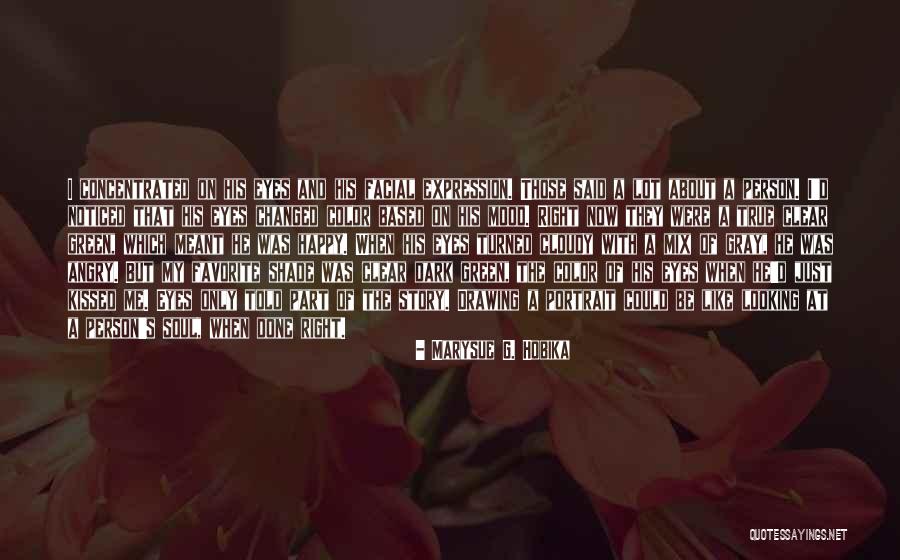 Clear To Cloudy Quotes By Marysue G. Hobika Clear To Cloudy Quotes By Marysue G. Hobika