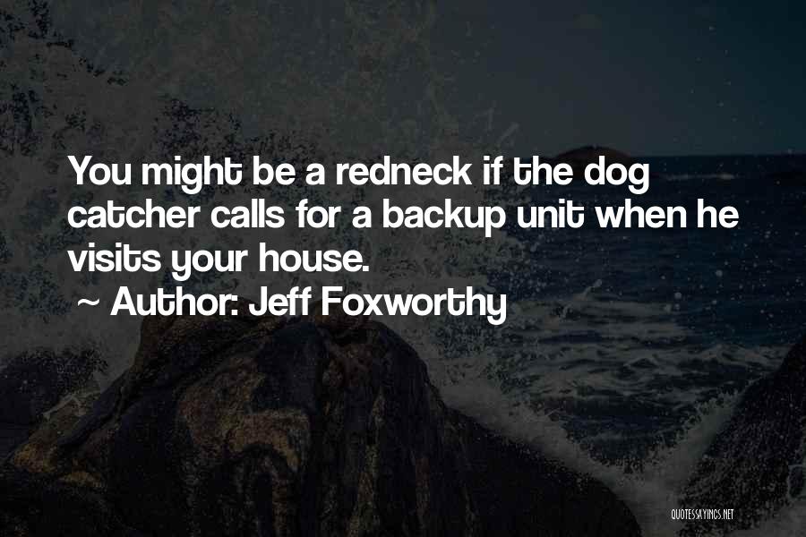 Clear Tote Quotes By Jeff Foxworthy