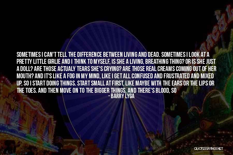 Clear Up My Mind Quotes By Barry Lyga Clear Up My Mind Quotes By Barry Lyga