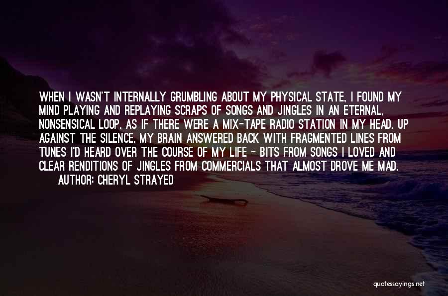 Clear Up My Mind Quotes By Cheryl Strayed
