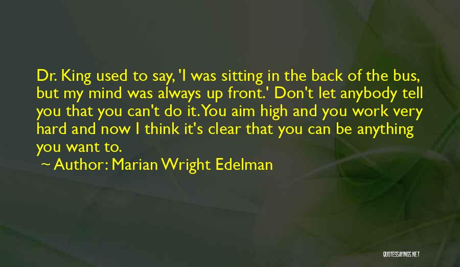 Clear Up My Mind Quotes By Marian Wright Edelman