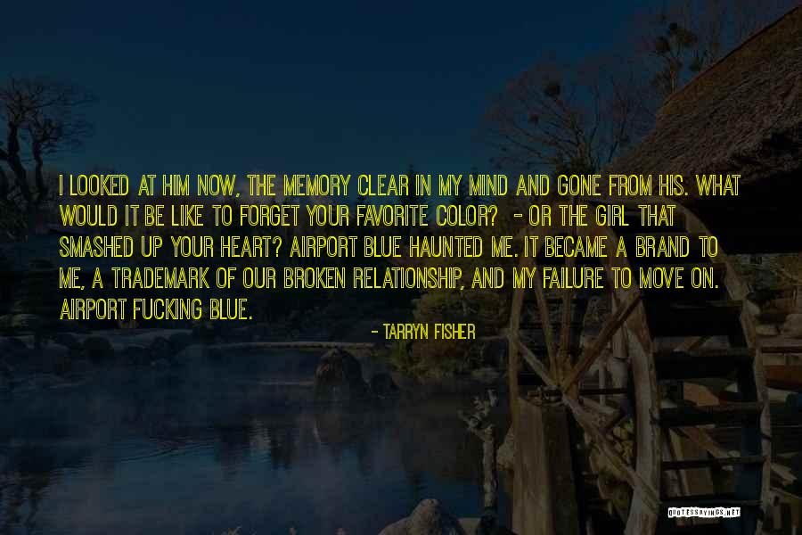 Clear Up My Mind Quotes By Tarryn Fisher