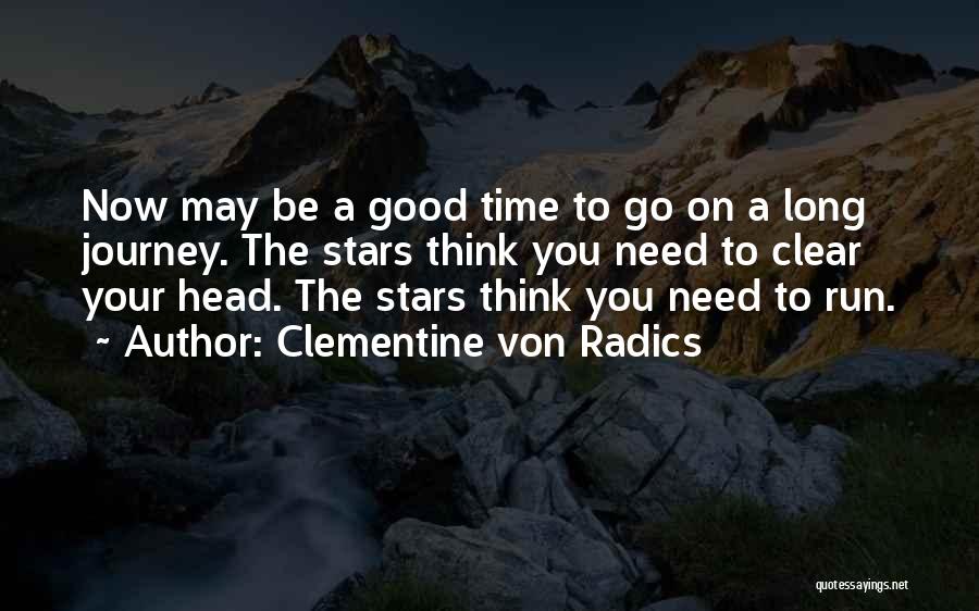 Clear Your Head Quotes By Clementine Von Radics