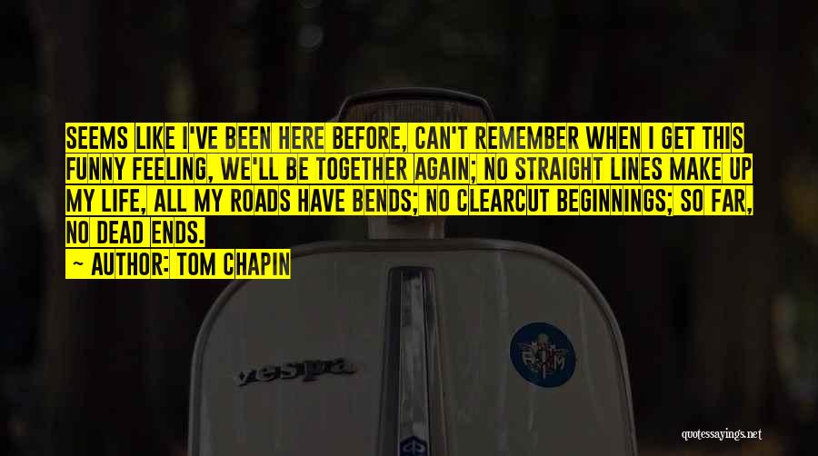 Clearcut Quotes By Tom Chapin