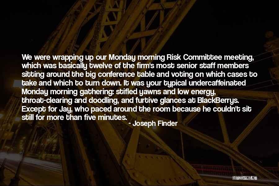 Clearing Energy Quotes By Joseph Finder Clearing Energy Quotes By Joseph Finder