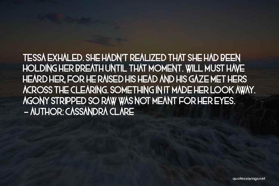 Clearing My Head Quotes By Cassandra Clare