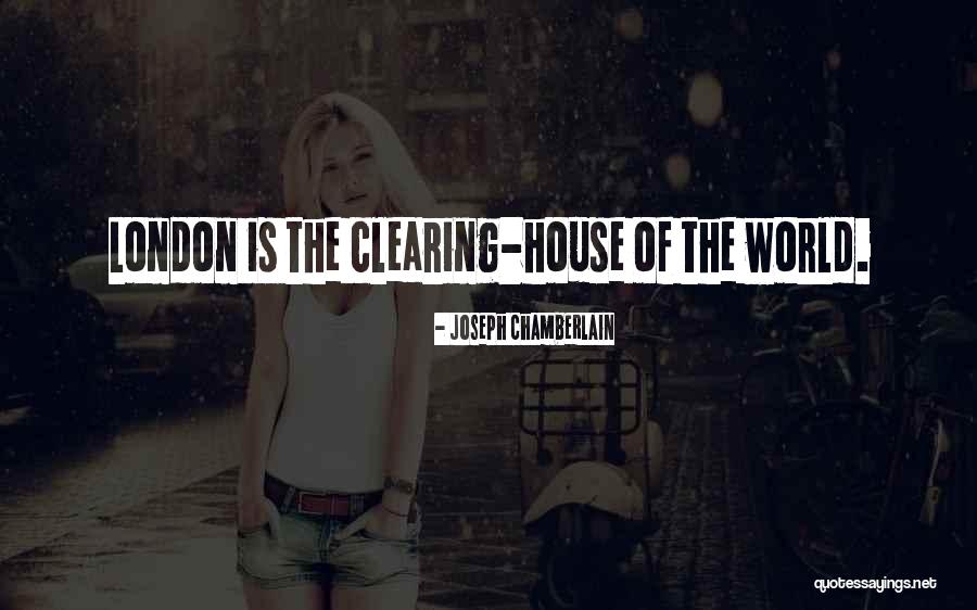 Clearing Quotes By Joseph Chamberlain Clearing Quotes By Joseph Chamberlain