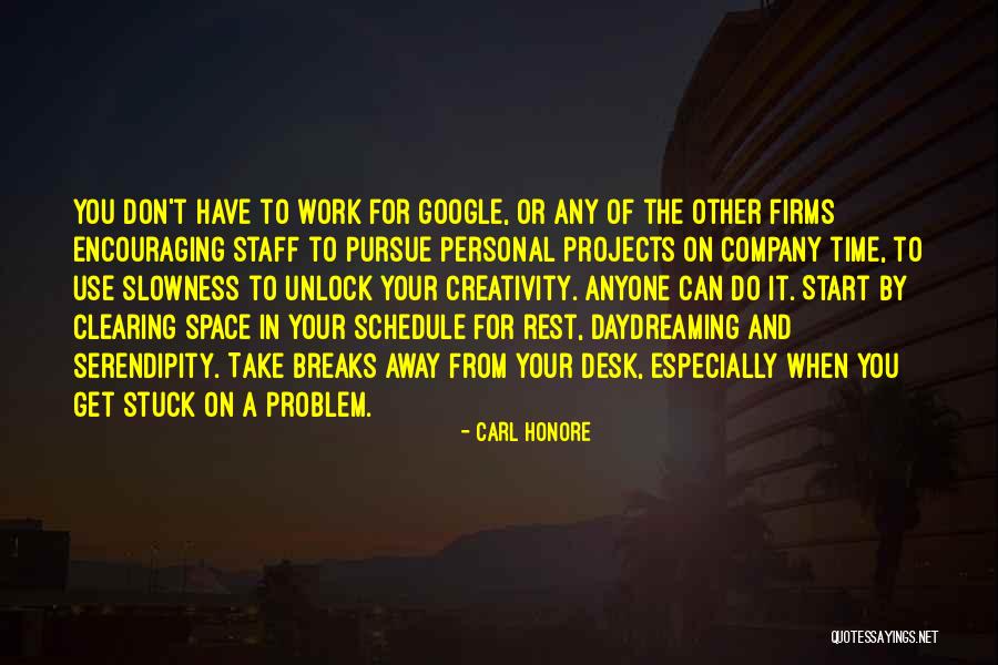 Clearing Space Quotes By Carl Honore