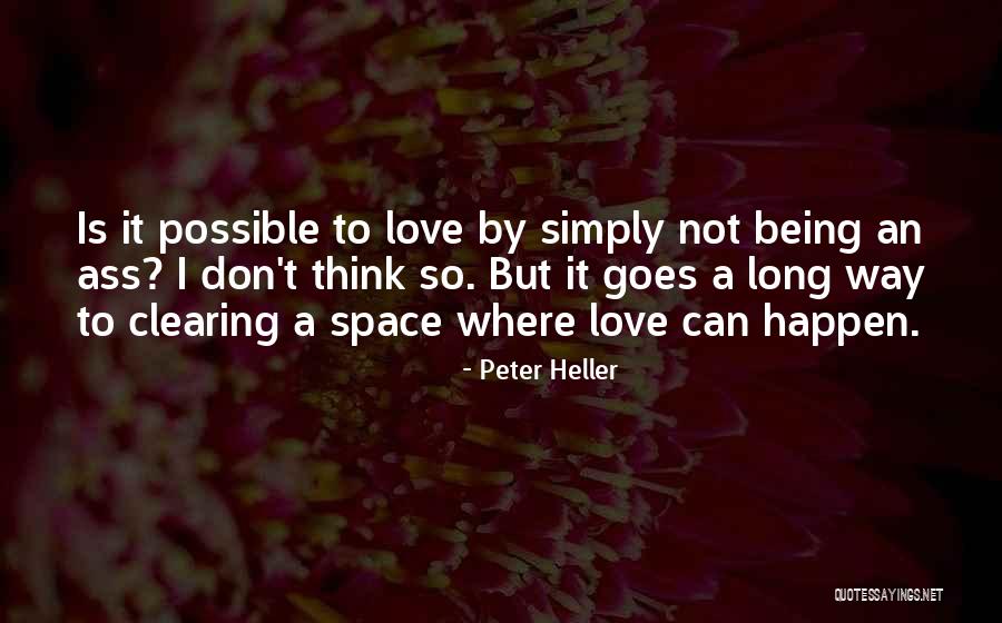 Clearing Space Quotes By Peter Heller