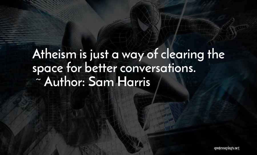 Clearing Space Quotes By Sam Harris