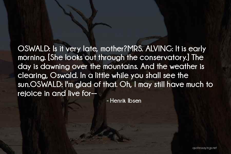 Clearing Things Out Quotes By Henrik Ibsen Clearing Things Out Quotes By Henrik Ibsen