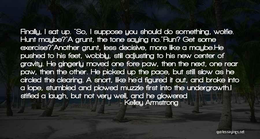 Clearing Things Out Quotes By Kelley Armstrong