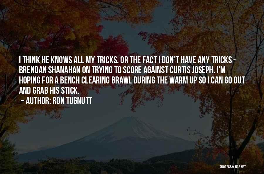 Clearing Things Out Quotes By Ron Tugnutt