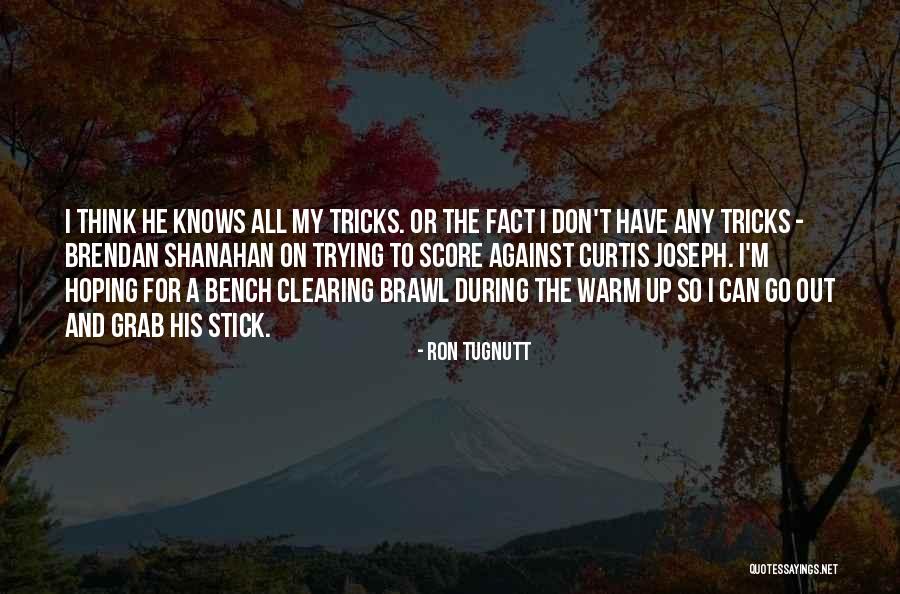 Clearing Things Out Quotes By Ron Tugnutt