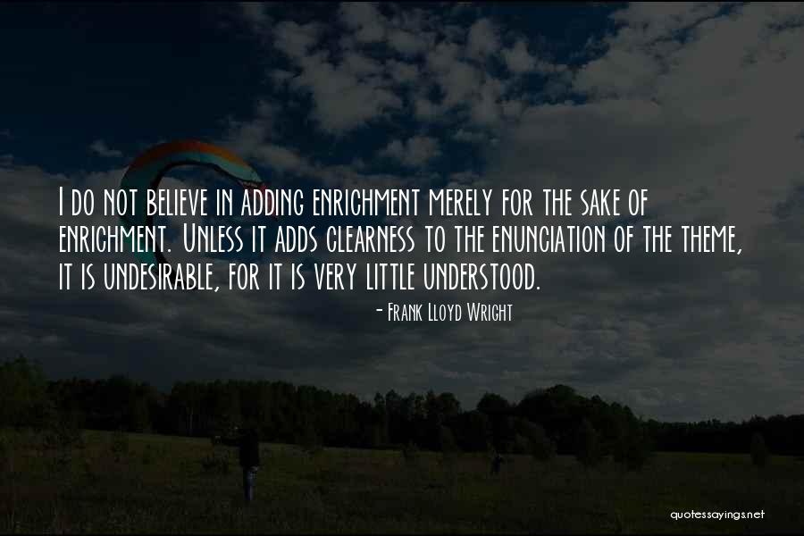 Clearness Quotes By Frank Lloyd Wright Clearness Quotes By Frank Lloyd Wright