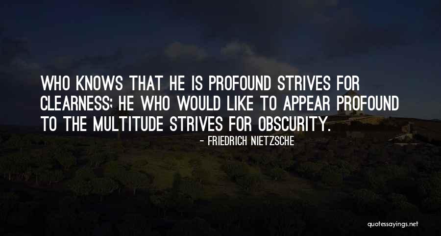 Clearness Quotes By Friedrich Nietzsche Clearness Quotes By Friedrich Nietzsche