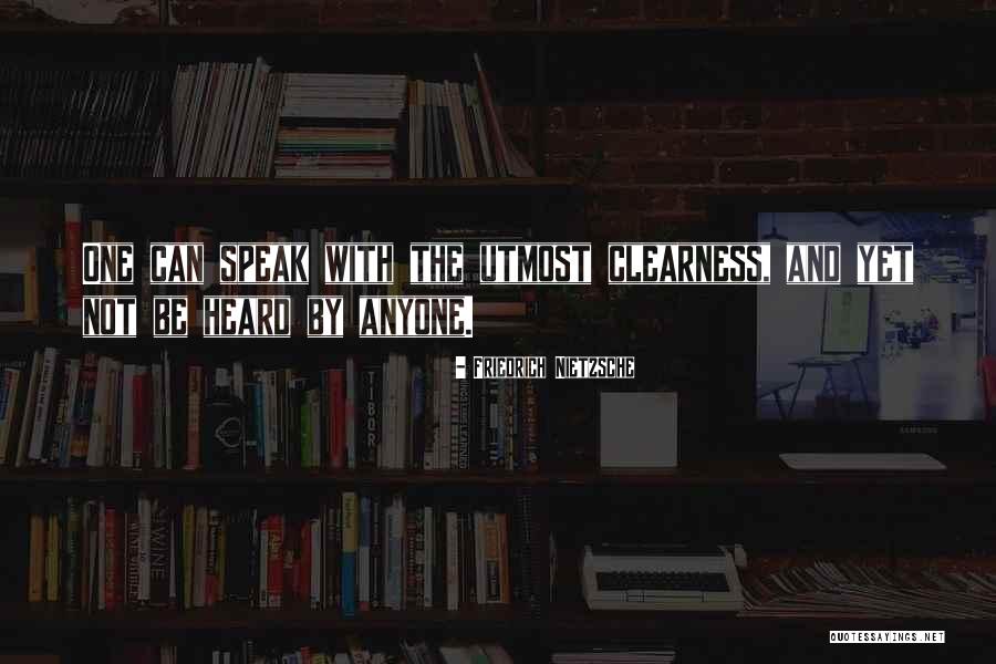 Clearness Quotes By Friedrich Nietzsche Clearness Quotes By Friedrich Nietzsche