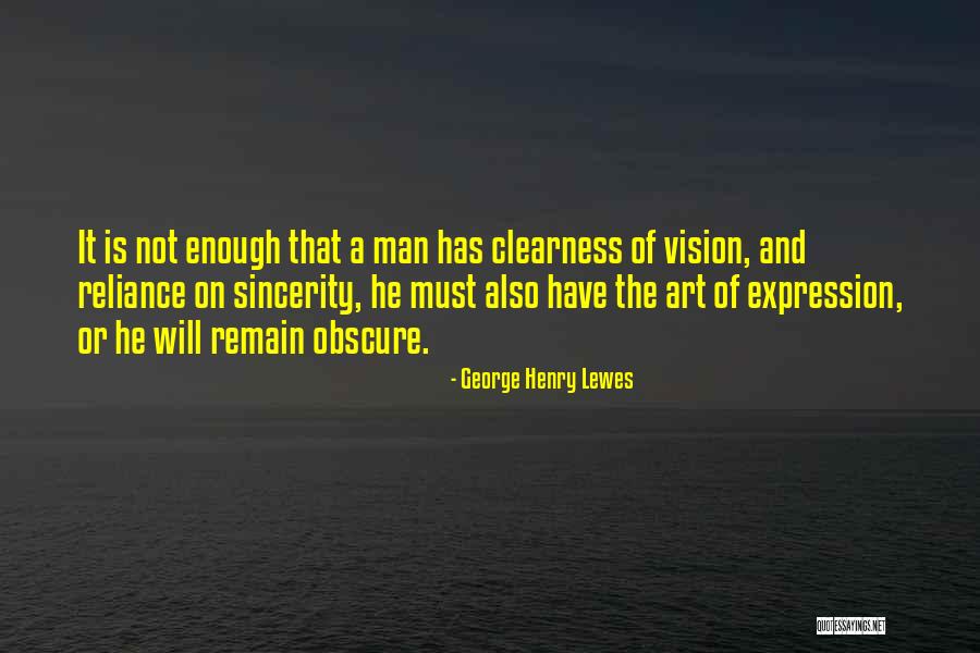 Clearness Quotes By George Henry Lewes Clearness Quotes By George Henry Lewes
