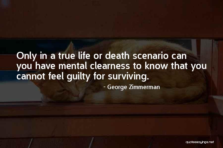 Clearness Quotes By George Zimmerman Clearness Quotes By George Zimmerman