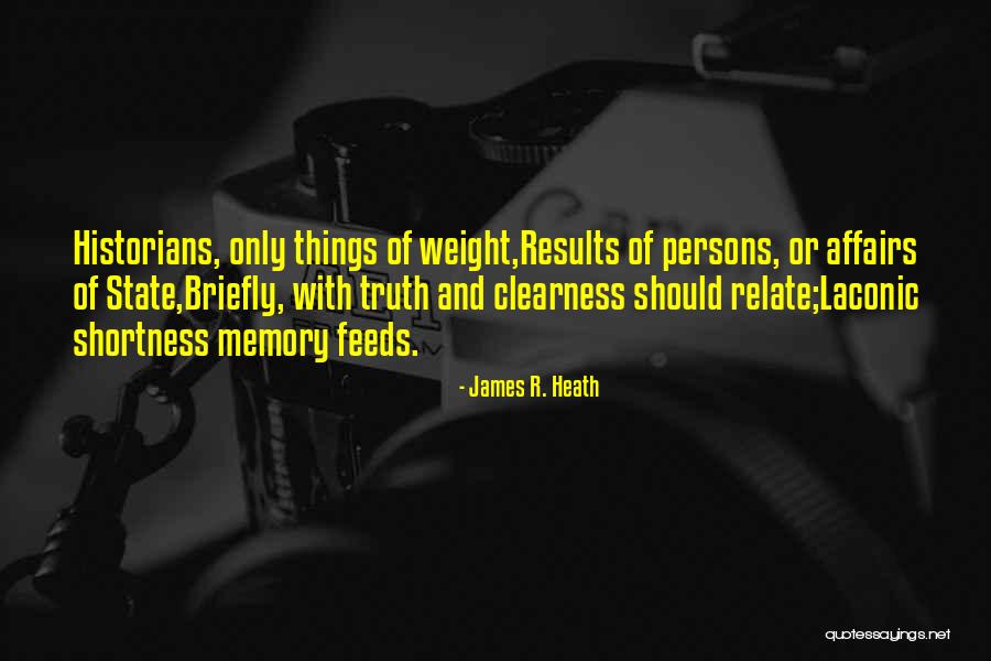 Clearness Quotes By James R. Heath Clearness Quotes By James R. Heath