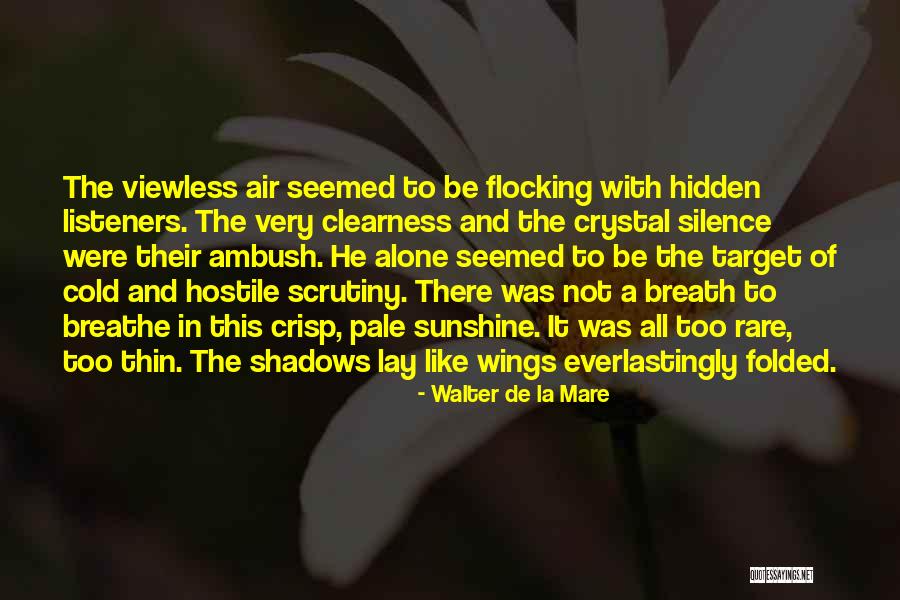 Clearness Quotes By Walter De La Mare Clearness Quotes By Walter De La Mare